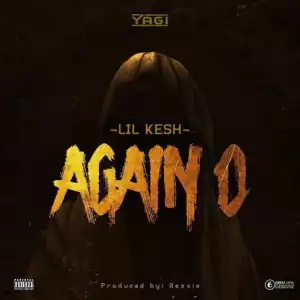 Lil Kesh - Again O (Official)